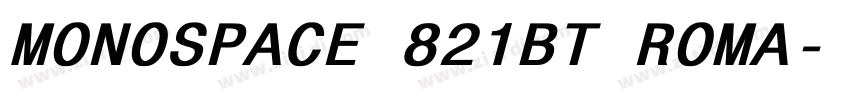 MONOSPACE 821BT ROMA字体转换